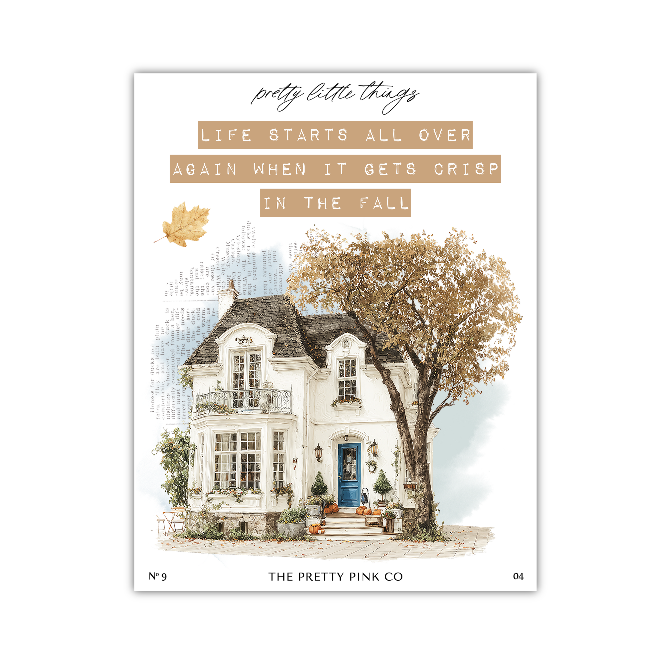 The image is a collage of two images: a white house with a blue door and a tree with autumn leaves. The text above the collage reads "life starts all over again when it gets crisp in the fall".