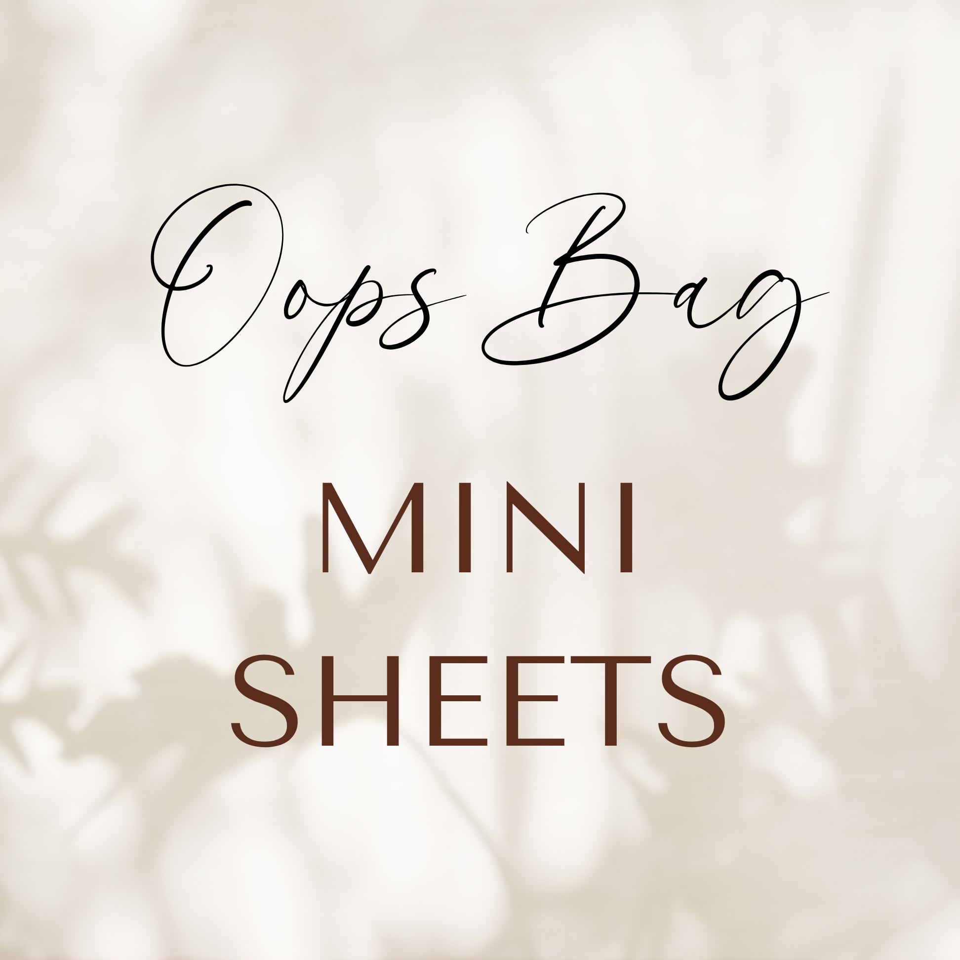 Oops Bag | Mini Sheets